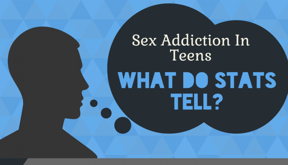 What do the stats say about sex addiction in teens?