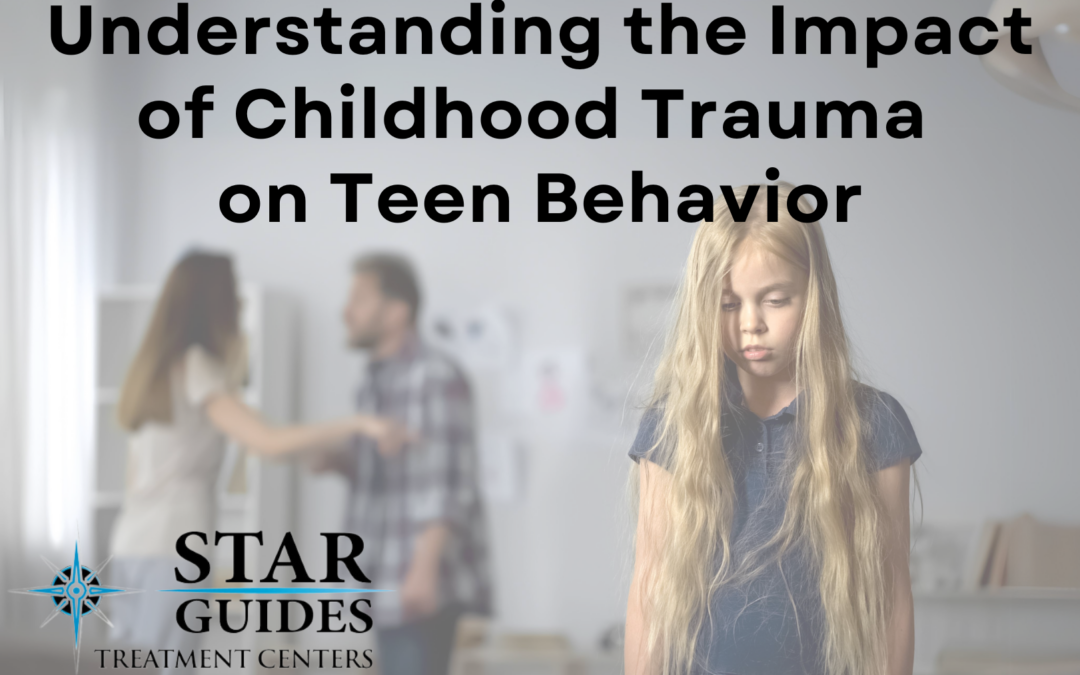 Understanding the Impact of Childhood Trauma on Teen Behavior