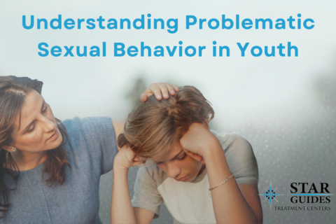 Understanding Problematic Sexual Behavior in Youth - STAR Guides
