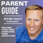 Parent Guide for Helping Your Teen Overcome Pornography Addiction Parent Guide for Helping Your Teen Overcome Pornography Addiction